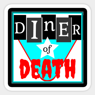 Diner of Death Sticker